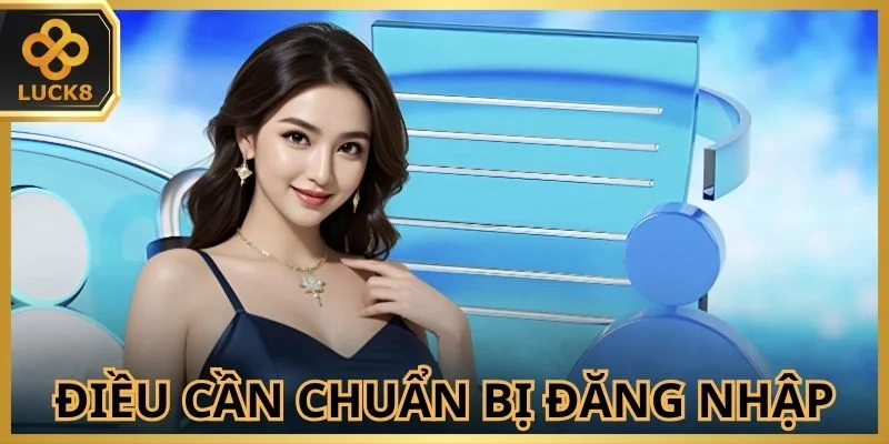 dieu-can-chuan-bi-khi-dang-nhap-san-choi-uy-tin