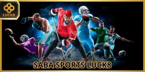 Saba Sports Luck8: Tận Hưởng Đam Mê Với Sảnh Game Top 1