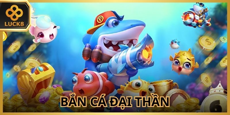 Bắn Cá Đại Thần - Săn Boss Đổi Thưởng, Kiếm Ngay Tiền Tỷ